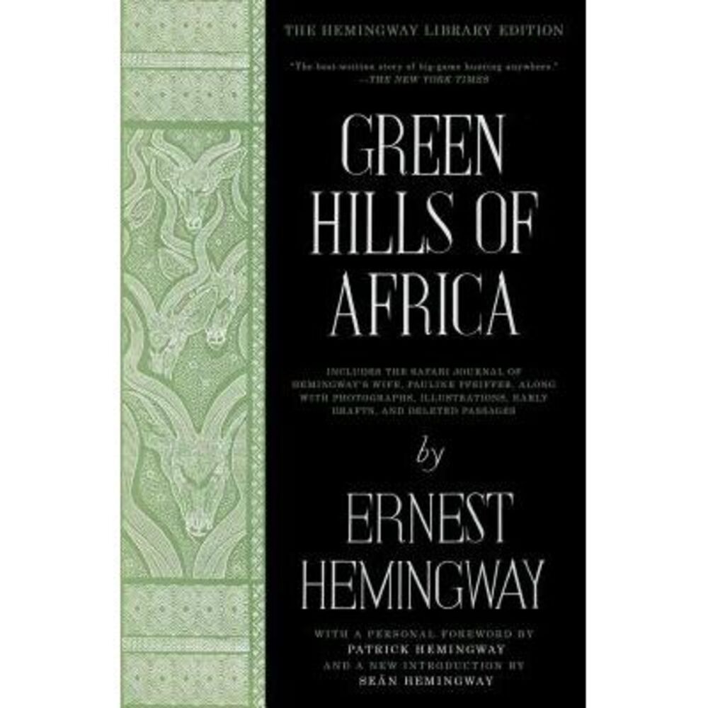 Green Hills of Africa -- Ernest Hemingway